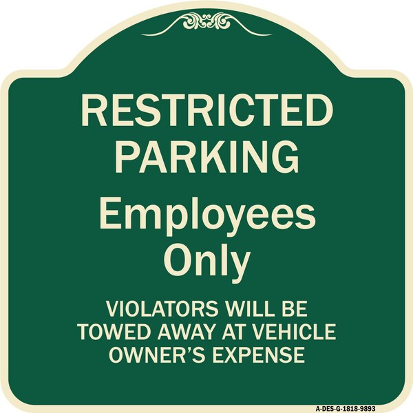 Signmission Designer Series-Restricted Parking Employees Violators Will Be Towed V, 18" x 18", G-1818-9893 A-DES-G-1818-9893 - main